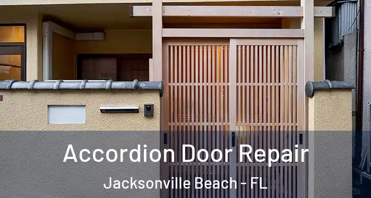  Accordion Door Repair Jacksonville Beach - FL