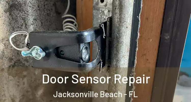  Door Sensor Repair Jacksonville Beach - FL