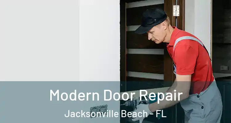  Modern Door Repair Jacksonville Beach - FL