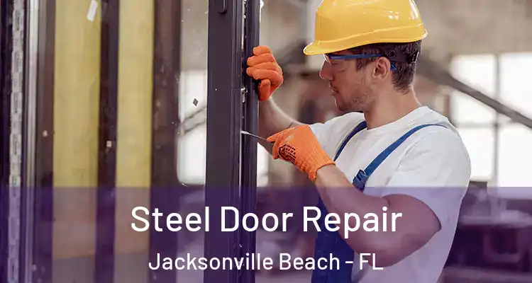  Steel Door Repair Jacksonville Beach - FL